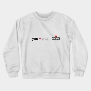 BEST ~ Lovely Happy New Year 2020 You and Me Design Crewneck Sweatshirt